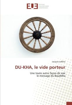 portada DU-KHA, le vide porteur: Une toute autre façon de voir le message du Bouddha (French Edition)