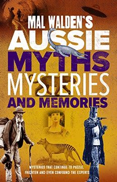 portada Mal Walden's Aussie Myths, Mysteries and Memories (en Inglés)