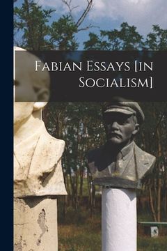 portada Fabian Essays [in Socialism] (en Inglés)
