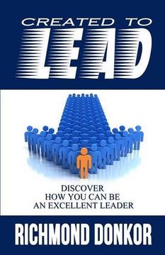 portada Created to Lead: How You Can Be an Excellent Leader