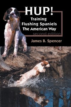 portada Hup!: Training Flushing Spaniels The American Way