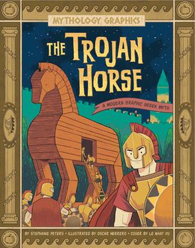 portada The Trojan Horse: A Modern Graphic Greek Myth (en Inglés)