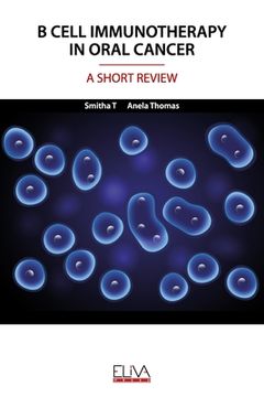 portada B Cell Immunotherapy in Oral Cancer: A Short Review (en Inglés)