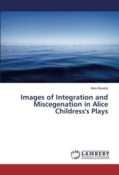 portada Images of Integration and Miscegenation in Alice Childress's Plays