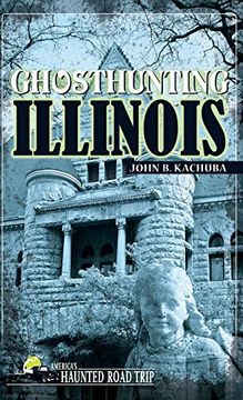 portada Ghosthunting Illinois (America's Haunted Road Trip) (en Inglés)