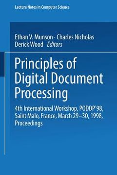 portada principles of digital document processing: 4th international workshop, poddp'98, saint malo, france, march 29-30, 1998, proceedings (en Inglés)