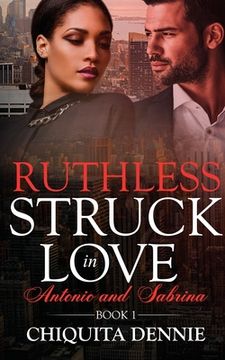 portada Ruthless: A Steamy, Enemies to Lovers, Fling, Dark Mafia Romance (Struck In Love Book 1) (in English)