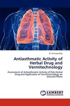 portada antiasthmatic activity of herbal drug and vermitechnology (in English)