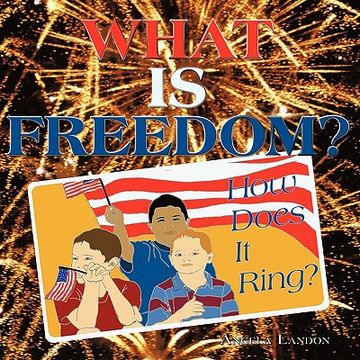 what is freedom?: how does it ring? (en Inglés)
