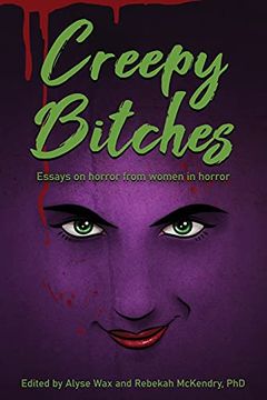 portada Creepy Bitches: Essays on Horror From Women in Horror (in English)