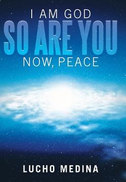 portada I Am God. So Are You. Now, Peace. (en Inglés)