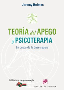 portada Teoria del Apego y Psicoterapia: En Busca de la Base Segura (in Spanish)