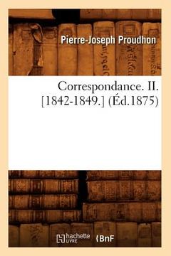 portada Correspondance. II. [1842-1849.] (Éd.1875) (in French)