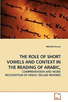 portada the role of short vowels and context in the reading of arabic, (en Inglés)