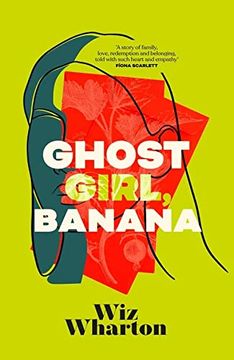 portada Ghost Girl, Banana: The Unforgettable Debut Novel of 2023 - a Story of Family, Belonging and Home