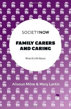 portada Family Carers and Caring: What It's all About (Societynow) (en Inglés)