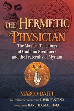 portada The Hermetic Physician: The Magical Teachings of Giuliano Kremmerz and the Fraternity of Myriam (en Inglés)