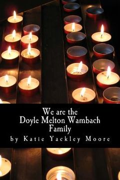 portada We are the Doyle Melton Wambach Family (en Inglés)
