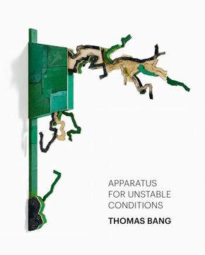 portada Thomas Bang: Apparatus for Unstable Conditions (in English)