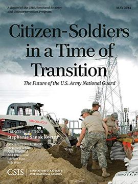 portada Citizen-Soldiers in a Time of Transition: The Future of the U. So Army National Guard (Csis Reports) (en Inglés)
