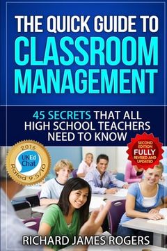 portada The Quick Guide to Classroom Management: 45 Secrets That all High School Teachers Need to Know (in English)