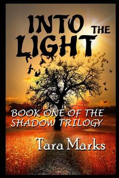 portada Into The Light: Book One of The Shadow Trilogy (en Inglés)