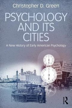 portada Psychology and Its Cities: A New History of Early American Psychology (in English)