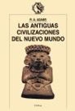 portada las antiguas civilizaciones del nuevo mundo (r) (2000)