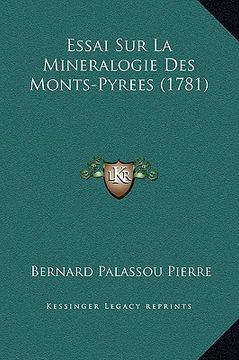 portada Essai Sur La Mineralogie Des Monts-Pyrees (1781) (en Francés)