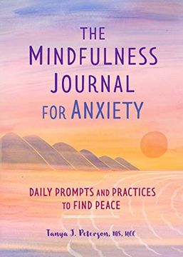 portada The Mindfulness Journal for Anxiety: Daily Prompts and Practices to Find Peace (en Inglés)
