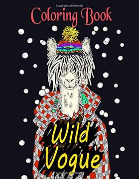 portada Wild Vogue Coloring Book: Illustrations of Animals Wearing Stylish Clothing for Relaxation of Adults (en Inglés)