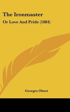 portada the ironmaster: or love and pride (1884) (in English)