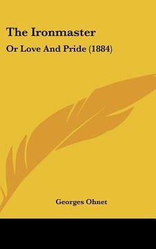 portada the ironmaster: or love and pride (1884) (en Inglés)