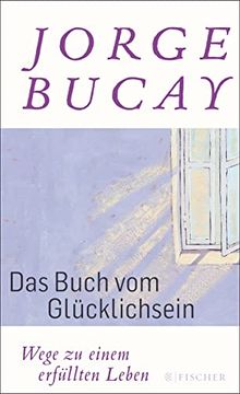 portada Das Buch vom Glücklichsein: Wege zu Einem Erfüllten Leben (in German)