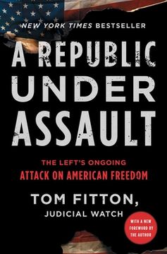 portada A Republic Under Assault: The Left's Ongoing Attack on American Freedomvolume 3