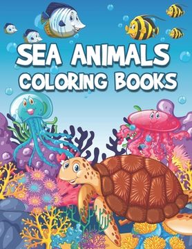 portada Sea Animals Coloring Books: Life Under The Sea Kids Coloring Book (Large Page) (en Inglés)