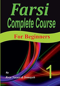 portada Farsi Complete Course: A Step-By-Step Guide and a new Easy-To-Learn Format (For Beginners) (in English)