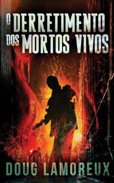 portada O Derretimento dos Mortos Vivos (en Portugués)