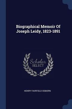 portada Biographical Memoir Of Joseph Leidy, 1823-1891