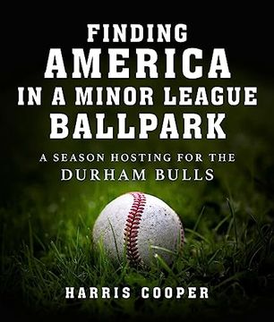 portada Finding America in a Minor League Ballpark: A Season Hosting for the Durham Bulls (en Inglés)