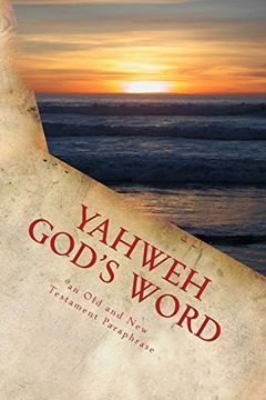 portada YAHWEH God's Word: an Old and New Testament Paraphrase