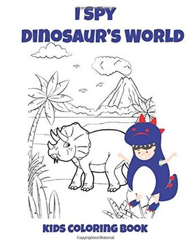 portada I spy Dinosaur's World Kids Coloring Book: Coloring Book for Kids,Birthday Party Activity,30 Coloring Pages 8 1 (en Inglés)