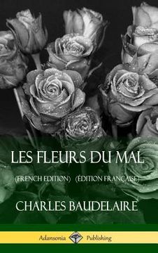 portada Les Fleurs du Mal (French Edition) (Édition Française) (Hardcover)