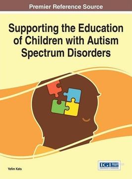 portada Supporting the Education of Children with Autism Spectrum Disorders (Advances in Early Childhood and K-12 Education)