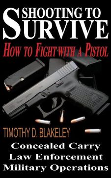 portada Shooting to Survive: How to Fight with a Pistol
