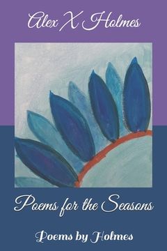 portada Poems for the Seasons: Poems by Holmes (en Inglés)