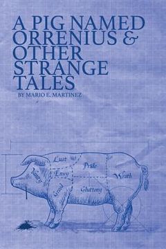 portada A Pig Named Orrenius & Other Strange Tales (en Inglés)