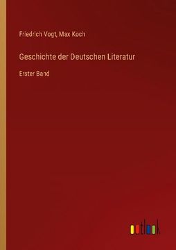 portada Geschichte der Deutschen Literatur: Erster Band (en Alemán)