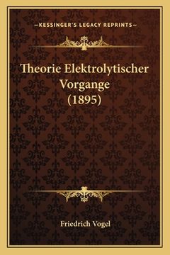portada Theorie Elektrolytischer Vorgange (1895) (en Alemán)
