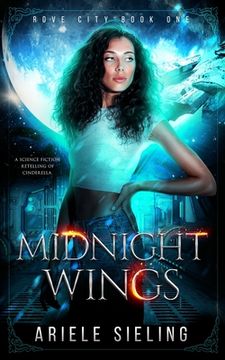 portada Midnight Wings: A Science Fiction Retelling of Cinderella. (en Inglés)
